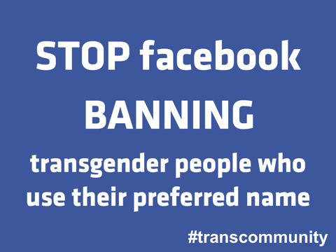 Stop Facebook Banning transgender people who use their preferred name